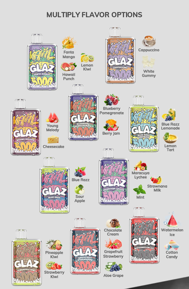 The Vaal GLAZ 5000 disposable vape kit comes in a variety of flavors, including: Chocolate Cream, Grapefruit Strawberry, Aloe Grape, Blue Razz Lemonade, Lemon Tart, Pineapple Kiwi, Strawberry Kiwi, Blue Razz, Sour Apple, Maracuya Lychee, Strawnana Milk, Mint, Blueberry Pomegranate, Berry Jam, Fanta Mango, Hawaii Punch, Lemon Kiwi, Watermelon Ice, Cotton Candy, Young Melody, Cheesecake, Cappuccino, White Gummy.